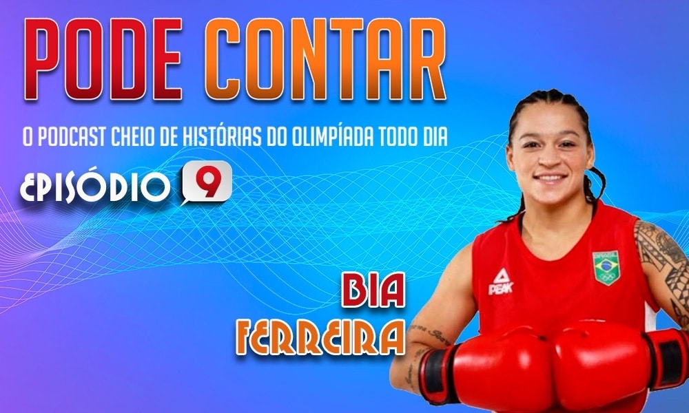 Ouça o nono episódio do Pode Contar, podcast do Olimpíada Todo Dia, com a participação de Bia Ferreira, do boxe (Arte/Olimpíada Todo Dia), talkshow, esporte